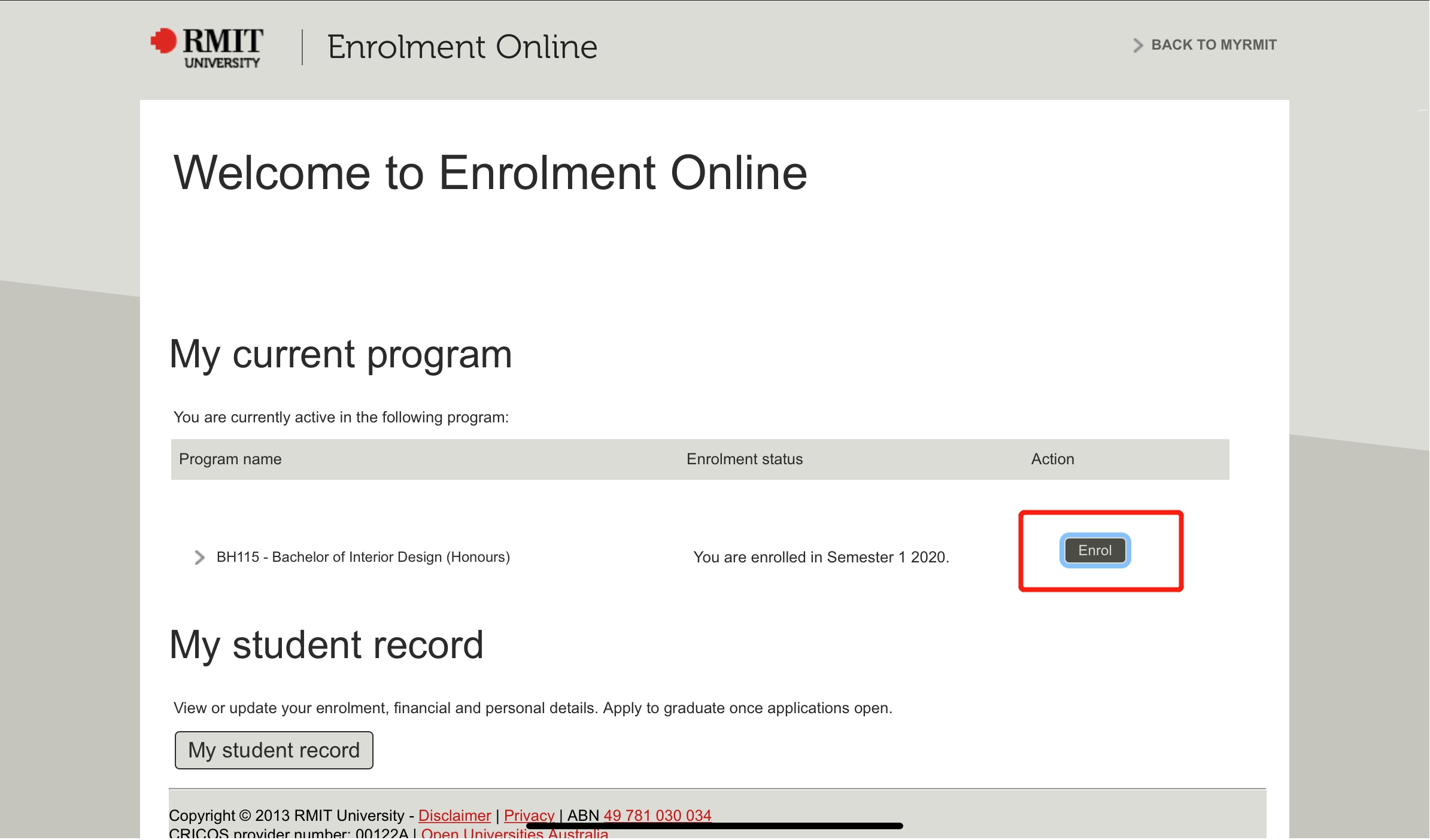 点击后就会进入到Enrolment Online的页面，然后program name这栏就会显示你所就读的课程，然后点击Enrol按钮